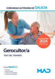 Escala de Gerocultor/a. Test del temario. Comunidad Autónoma de Galicia de Ed. MAD