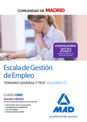 Escala de Gestión de Empleo de la Comunidad de Madrid. Temario general y test Volumen 2 de Ed. MAD