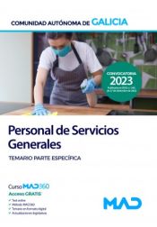 Escala de Personal de Servicios Generales (PSG). Temario parte específica. Comunidad Autónoma de Galicia de Ed. MAD