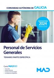 Escala de Personal de Servicios Generales (PSX). Temario parte específica. Comunidad Autónoma de Galicia de Ed. MAD