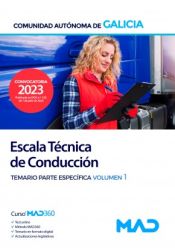 Escala Técnica de Conducción. Temario parte específica volumen 1. Comunidad Autónoma de Galicia de Ed. MAD