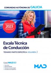 Escala Técnica de Conducción. Temario parte específica volumen 2. Comunidad Autónoma de Galicia de Ed. MAD