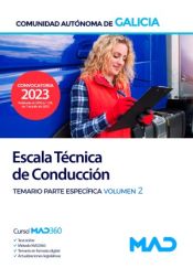 Escala Técnica de Conducción. Temario parte específica volumen 2. Comunidad Autónoma de Galicia de Ed. MAD