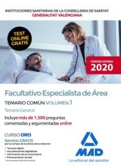 Facultativo Especialista de Área de las Instituciones Sanitarias de la Conselleria de Sanitat de la Generalitat Valenciana. Temario parte común volumen 1 Temario General de Ed. MAD