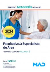 Facultativo/a Especialista de Área. Temario común volumen 2. Servicio Aragonés de Salud (SALUD) de Ed. MAD