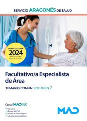 Facultativo/a Especialista de Área. Temario común volumen 2. Servicio Aragonés de Salud (SALUD) de Ed. MAD