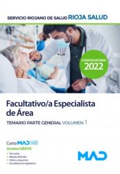 Facultativo/a Especialista de Área. Temario parte general volumen 1. Servicio Riojano de Salud (SERIS) de Ed. MAD