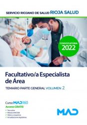 Facultativo/a Especialista de Área. Temario parte general volumen 2. Servicio Riojano de Salud (SERIS) de Ed. MAD