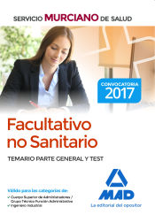 Facultativo no Sanitario del Servicio Murciano de Salud. Temario parte general y test