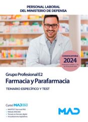 Farmacia y parafarmacia (Grupo Profesional E2). Temario y test parte específica. Ministerio de Defensa