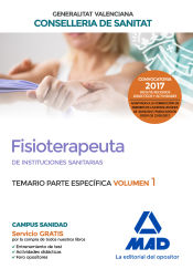 Fisioterapeuta de las Instituciones Sanitarias de la Conselleria de Sanitat de la Generalitat Valenciana - Ed. MAD