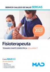 Fisioterapeuta. Temario parte específica volumen 1. Servicio Gallego de Salud (SERGAS) de Ed. MAD