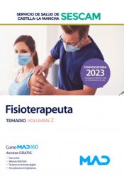 Fisioterapeuta. Temario volumen 2. Servicio de Salud de Castilla-La Mancha (SESCAM) de Ed. MAD
