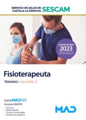 Fisioterapeuta. Temario volumen 2. Servicio de Salud de Castilla-La Mancha (SESCAM) de Ed. MAD