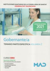 Gobernante/a. Temario parte específica volumen 2. Instituciones Sanitarias de la Consellería de Sanidad de la Comunidad Valenciana de Ed. MAD