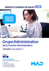 Grupo Administrativo de la Función Administrativa. Temario volumen 3. Servicio Canario de Salud de Ed. MAD