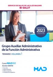 Grupo Auxiliar Administrativo de la Función Administrativa Servicio de Salud de Las Illes Balears (IB SALUT) - Ed. MAD