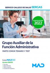 Grupo Auxiliar de la Función Administrativa Servicio Gallego de Salud (SERGAS) - Ed. MAD