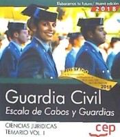 Guardia Civil. Escala de Cabos y Guardias. Ciencias Jurídicas. Temario Vol. I. de EDITORIAL CEP