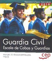 Guardia Civil. Escala de Cabos y Guardias. Manual de Lengua Extranjera. Inglés. de EDITORIAL CEP