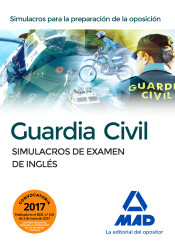 Guardia Civil Escala de Cabos y Guardias. Simulacros de examen de inglés de Ed. MAD