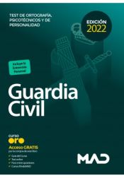 Guardia Civil (Escala de Cabos y Guardias). Test de Ortografía, Psicotécnicos y de Personalidad de Ed. MAD