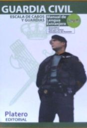 GUARDIA CIVIL. ESCALA DE CABOS Y GUARDIAS. MANUAL DE LENGUA EXTRANJERA. INGLÉS de Platero Editorial