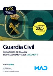 Guardia Civil. Simulacros de examen de inglés comentados volumen 1 de Ed. MAD