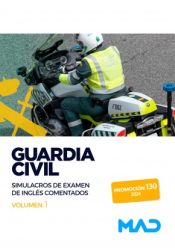 Guardia Civil. Simulacros de examen de inglés comentados volumen 1 de Ed. MAD