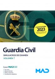 Guardia Civil. Simulacros de examen volumen 1 de Ed. MAD