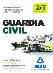 Guardia Civil Temario para la Preparación de Oposición. Materias Socioculturales y Técnico-Científicas Volumen 2 de Ed. MAD