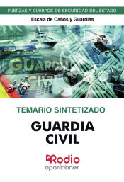 Guardia Civil. Temario SINTETIZADO. 2023. Todo el temario oficial en un sólo libro. de Ediciones Rodio