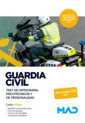 Guardia Civil. Test de Ortografía, Psicotécnicos y de Personalidad de Ed. MAD