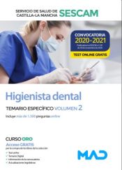 Higienista Dental. Temario específico volumen 2. Servicio de Salud de Castilla-La Mancha (SESCAM) de Ed. MAD