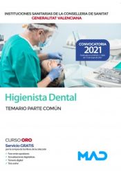 Higienista Dental Instituciones Sanitarias de la Conselleria de Sanidad de la Comunidad Valenciana - Ed. MAD
