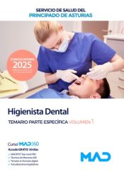 Higienista Dental. Temario parte específica volumen 1. Servicio de Salud del Principado de Asturias (SESPA) de Ed. MAD
