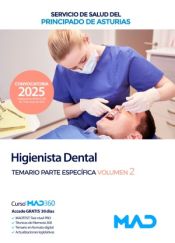Higienista Dental. Temario parte específica volumen 2. Servicio de Salud del Principado de Asturias (SESPA) de Ed. MAD