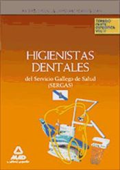 Técnico Especialista Higienista Dental del Servicio Gallego de Salud (SERGAS). Parte Específica - Ed. MAD