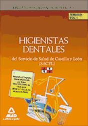 Higienista Dental Del Servicio de Salud de Castilla y León (SACYL) - Ed. MAD