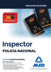 Inspector de Policía Nacional. Simulacros de examen de Ed. MAD