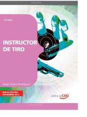 Instructor de Tiro. Teoría de EDITORIAL CEP