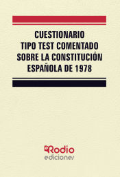 La Constitución Española de 1978. Test Comentado. de Ediciones Rodio