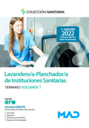 Lavandero/aPlanchador/a de Instituciones Sanitarias. Temario volumen 1 de Ed. MAD