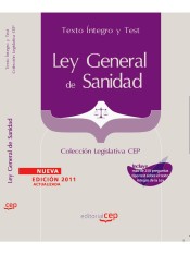 Ley General de Sanidad. Texto Íntegro y Test. Colección Legislativa CEP de Ed. CEP