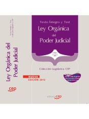 Ley Orgánica del Poder Judicial. Texto Íntegro y Test. Colección Legislativa CEP de EDITORIAL CEP, S.L.