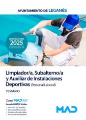 Limpiador/a, Subalterno/a y Auxiliar de Instalaciones Deportivas (Personal Laboral) del Ayuntamiento de Leganés - Ed. MAD