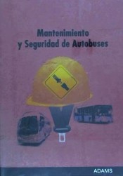 Mantenimiento y seguridad de autobuses. FOMENTO de Ed. Adams