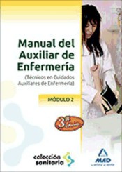 Manual del Auxiliar de Enfermería. Módulo 2 de Ed. MAD