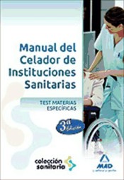 Manual del Celador de Instituciones Sanitarias. Test de materias específicas de Editorial MAD