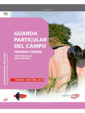 Manual Guarda particular de campo. Temario común para todas las modalidades de EDITORIAL CEP, S.L.